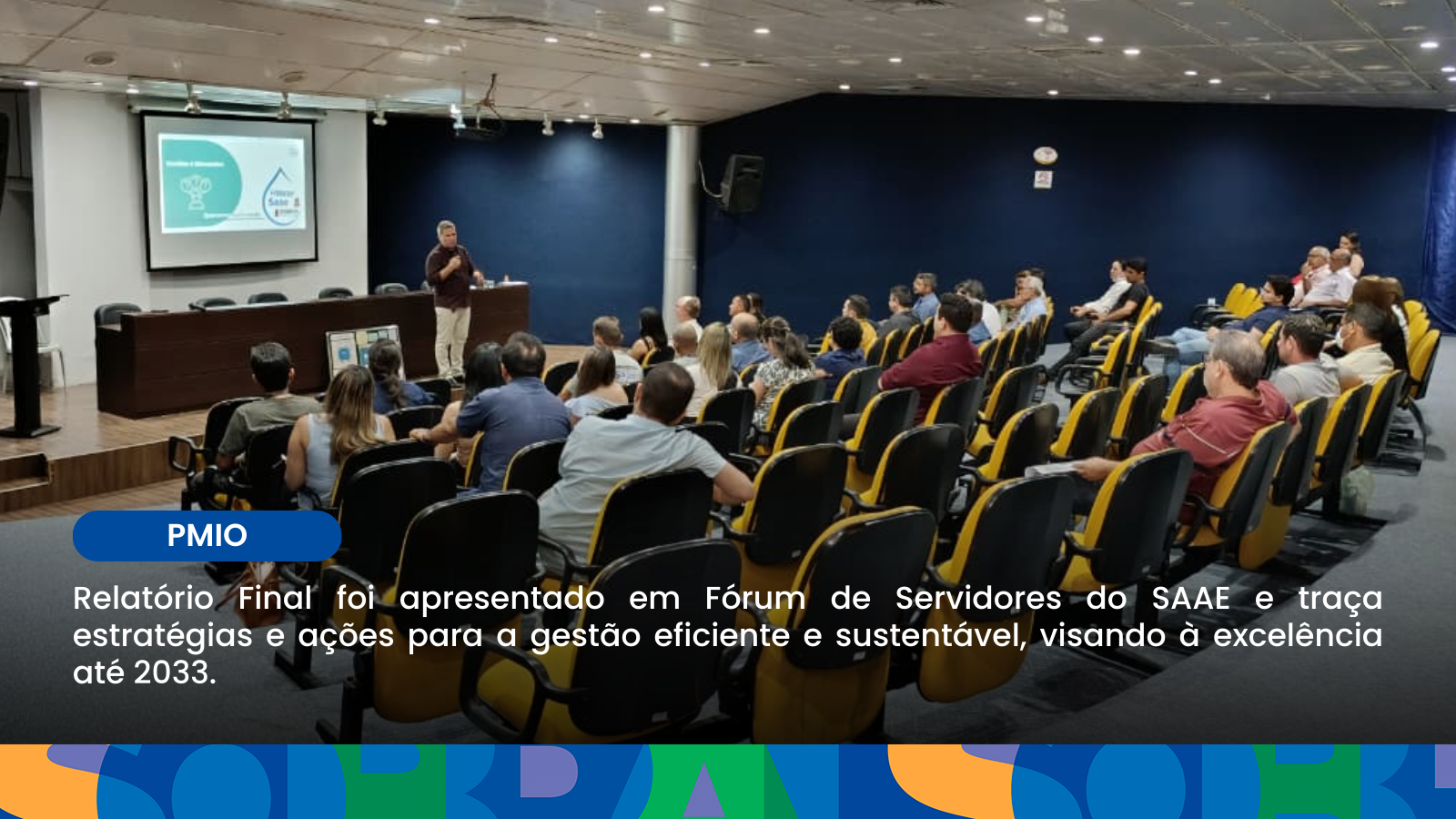 Relatório Final do PMIO foi apresentado em Fórum de Servidores do SAAE e traç...