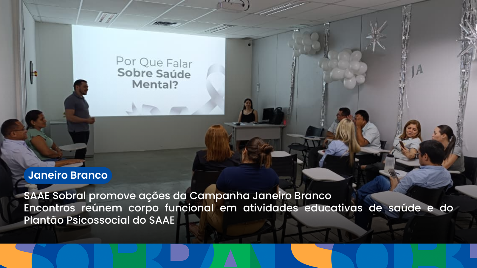 SAAE Sobral promove ações da Campanha Janeiro Branco