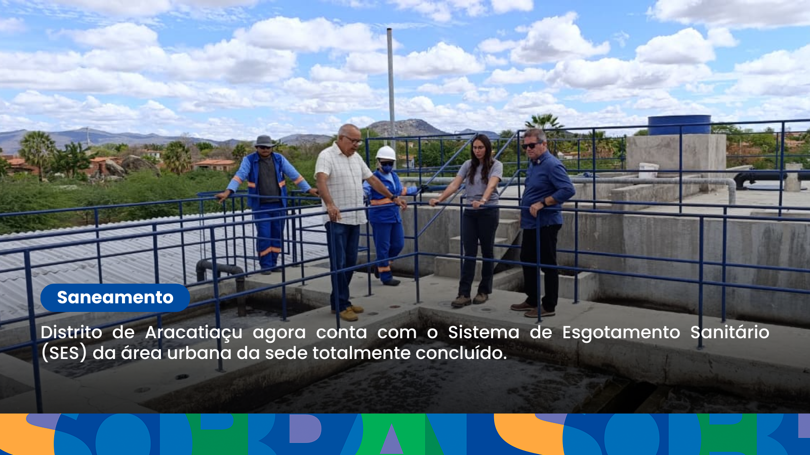 Distrito de Aracatiaçu agora conta com o Sistema de Esgotamento Sanitário (SE...